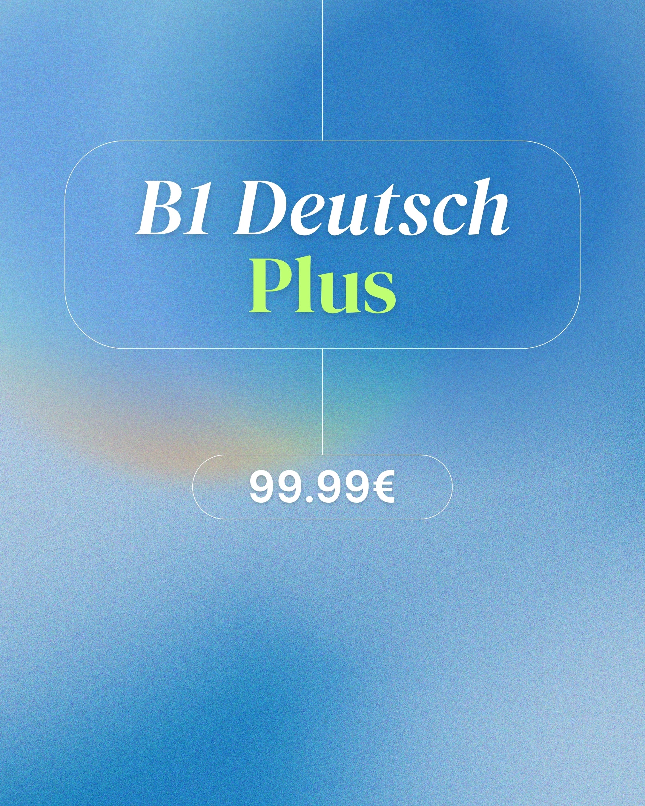 B1 Deutsch Plus - Monatsabo