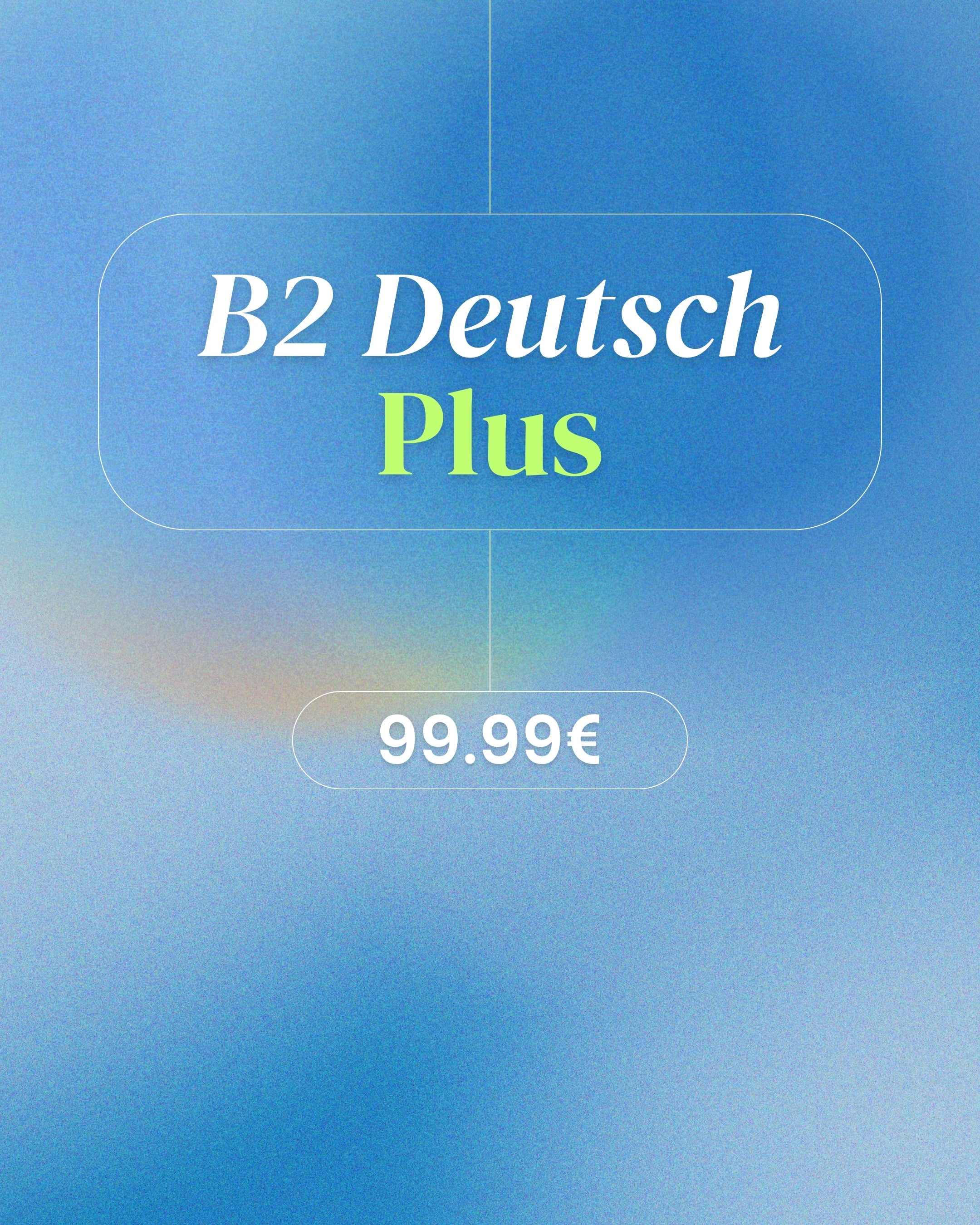 B2 Deutsch Plus - Monatsabo